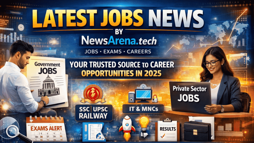 latest jobs news by newsarena.tech